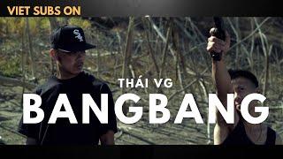 Bang Bang -  starring Thái VG (Rap Việt )(Full Movie with Viet Subs)