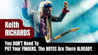 Keith RICHARDS: NO Need To Put Your FINGERS, NOTES Are There ALREADY!