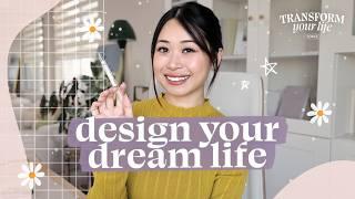 How to Design a Life You Love  Transform Your Life in 2025