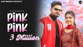 Pink Pink | Official Music Video | Ajay Bhagta | Miss Sanjana | #haryanvi Song | Best DJ Song