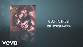 Gloria Trevi - Dr. Psiquiatra (Cover Audio)