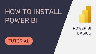 How to Download and Install Power BI Desktop | Power BI Basics | DataSkills Academy