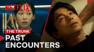 Gong Yoo Remembers Seo Hyun-jin From Years Ago | The Trunk | Netflix Philippines