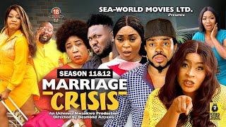 MARRIAGE CRISIS (SEASON 11&12) {NEW TRENDING MOVIE} - 2023 LATEST NIGERIAN NOLLYWOOD MOVIES