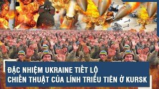 Đặc nhiệm Ukraine tiết lộ chiến thuật của lính Triều Tiên ở Kursk | VTs