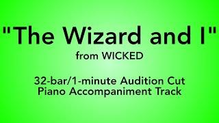 "The Wizard and I" from Wicked - 32-bar/1-minute Audition Cut Piano Accompaniment