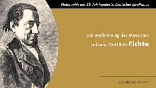 Johann Gottlieb Fichte - Die Bestimmung des Menschen