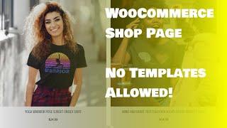 WooCommerce Shop Page Without Using Template