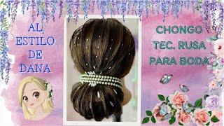 PEINADOS PARA BODAS/ Chongo Tecni. Rusa para Boda  /Al Estilo de Dana/Hairstyle/