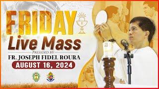 FRIDAY FILIPINO MASS TODAY LIVE || AUGUST 16, 2024 || FR. JOSEPH FIDEL ROURA