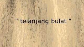 Bahasa Inggris | Apa Bahasa Inggrisnya " telanjang bulat ? "