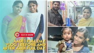 Aadi 1 Full day vlog | before aadi and after aadi vlog | watch till end | semma fun and emotional |