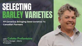 Product Spotlight: Selecting Barley Varieties w/ Colette Prefontaine from FP Genetics