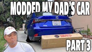 MODIFIED MY DAD'S CAR WITHOUT HIM KNOWING! (Part 3)