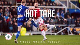 HOT TAKE | Bristol Rovers v Wrexham