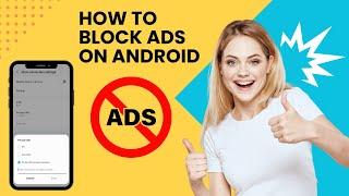 How to block ads on android phone 2024