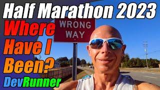 DevRunner: Half Marathon 2023 - Where Have I Been? Is it the end of a dream?