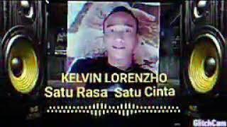 Vj.kelvin Lorenzho. Satu Hati. Satu Rasa.