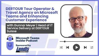 DERTOUR Tour Operator and Travel Agency on Microsoft Teams and Enhancing Customer Experience