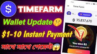 instant $1-10 paymenttimefarm new wallet connect | timefarm new update | timefarm withdraw update