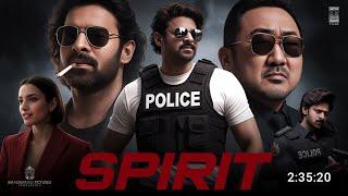 Spirit 2025 Full Movie Hindi Dubbed | Update | Prabhas New Movie | Sundeep Reddy | South Movie