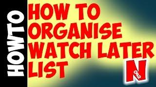 HOW TO ORGANISE YOUR WATCH LATER LIST!