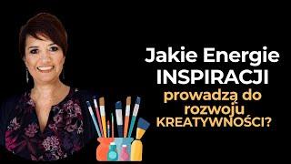 JAK INSPIROWAĆ SIEBIE I INNYCH? I jaki ma to wpływ na Kreatywność?