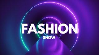 BEST FASHION SHOW MUSIC BACKGROUND