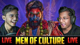 Pushpa 2 will make us fight || Men of culture 157