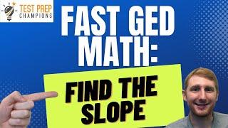 How to Find the Slope for GED Math [Fast Lesson]