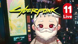 All You Cyberkids With Your Augmented Kicks - Cyberpunk 2077 - Live 11