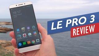 LeEco Le Pro 3 Review (Full Detailed Review)