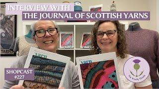 Shopcast #227: Interview with The Journal of Scottish Yarns