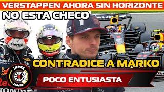 ¡MUY NEGATIVO! AHORA SIN CHECO PÉREZ VERSTAPPEN CONTRADICE MARKO EN SU AFIRMACIÓN DE POCO ENTUSIASTA