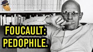 Michel Foucault Was a Pedophile - The Evidence Is Clear