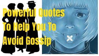 Quotes To Help You To Avoid Gossip And Corrupt Communication |To Inspire You to Say No to Rumors