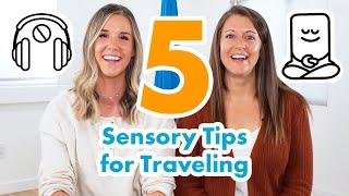 5 Sensory Travel Tips