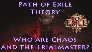 PoE Theory: Who are Chaos and the Trialmaster? - Ultimatum League