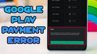 FIX Google Play Payment Declined Issues FAST 2024