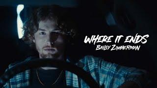 Bailey Zimmerman - Where It Ends (Official Music Video)