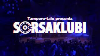 Tampere-talo presents: Sorsaklubi