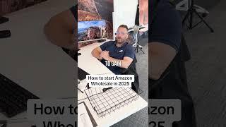 How to start Amazon wholesale in 2025