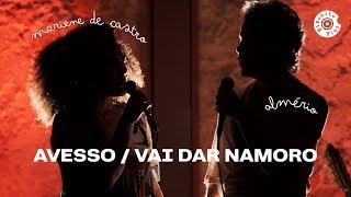 Avesso / Vai dar Namoro | Mariene de Castro & Almério (Vídeo Oficial)