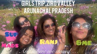 Girls Trip,Ziro Valley,Arunachal Pradesh | Where we stayed | Ranjini Haridas Vlogs