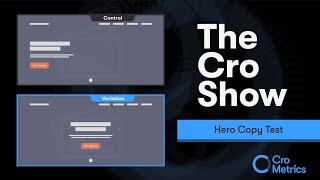 The Hero Copy Test - The Cro Show #014