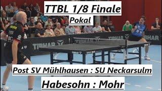 TTBL POKAL [1/8 Finale] | Ein klarer Unterschied! J.Mohr(2289TTR) : D.Habesohn(2489TTR)