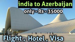 Azerbaijan Baku Tour cost from India | Azerbaijan trip | Baku tour package | Azerbaijan itinerary