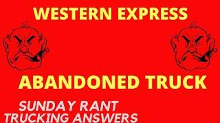 Western Abandoned a Truck | Sunday Rant | Trucking Answers