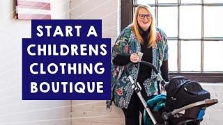 Start a Kids Children's Clothing Boutique Online Store