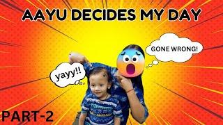 Aayu  Decide My Day Gone Wrong | Part- 2|#learnwithpriyanshi #Aayansh'sworld